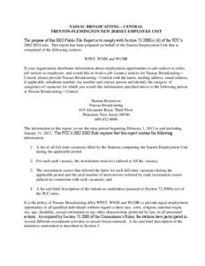 NASSAU BROADCASTING – CENTRAL TRENTON-FLEMINGTON NEW JERSEY EMPLOYEE UNIT The purpose of this EEO Public File Report is to comply with Section[removed]c) (6) of the FCC’s 2002 EEO rule. This report has been prepared 