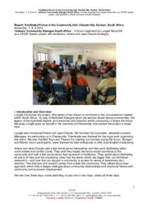 Facilitated Forum in the Community Hall, Chesterville, Durban, South Africa November 7, 8, 9 2014 ‘Imbewu’ Community Dialogue South Africa A forum organised by Lungile Nkosi-Hill, as a CFOR ‘Seeds’ project, with 