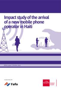 Impact study of the arrival of a new mobile phone operator in Haiti White paper | October 2010