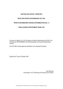 AUSTRALIAN CAPITAL TERRITORY  RACE AND SPORTS BOOKMAKING ACT 2001 SPORTS BOOKMAKING VENUES DETERMINATION (No. 1)