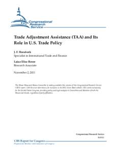 Trade Adjustment Assistance (TAA) and Its Role in U.S. Trade Policy J. F. Hornbeck Specialist in International Trade and Finance Laine Elise Rover Research Associate