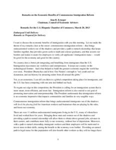 Remarks on the Economic Benefits of Commonsense Immigration Reform Alan B. Krueger Chairman, Council of Economic Advisers Remarks for the U.S. Hispanic Chamber of Commerce, March 20, 2013 Embargoed Until Delivery Remarks