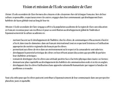 Vision et mission de l’École secondaire de Clare Vision : L’École secondaire de Clare formera des citoyens et des citoyennes fiers de la langue française, fiers de leur culture, responsables, respectueux envers le