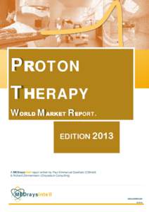 Microsoft Word - MEDraysintell - Proton Therapy Edition 2013-TOC