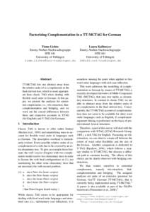 Factorizing Complementation in a TT-MCTAG for German Timm Lichte Emmy-Nother-Nachwuchsgruppe SFB 441 University of T¨ubingen 