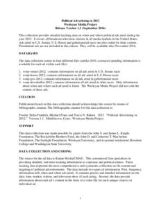 Political Advertising in 2012 Wesleyan Media Project Release Version 1.1 (SeptemberThis collection provides detailed tracking data on when and where political ads aired during the yearIt covers all broadcas