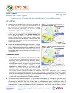 GUATEMALA Food Security Outlook Update FebruaryImprovement in the outlook with the materialization of pending food assistance