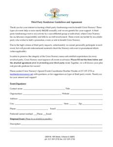 Third Party Fundraiser Guidelines and Agreement Thank you for your interest in hosting a third party fundraising event to benefit Crisis Nursery! These types of events help us raise nearly $60,000 annually, and we are gr