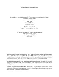 NBER WORKING PAPER SERIES  ON GRADUATION FROM DEFAULT, INFLATION AND BANKING CRISIS: ELUSIVE OR ILLUSION? Rong Qian Carmen M. Reinhart