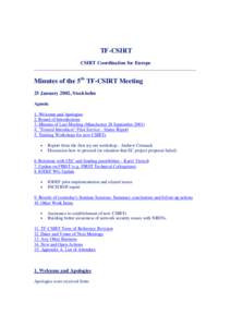 TF-CSIRT CSIRT Coordination for Europe Minutes of the 5th TF-CSIRT Meeting 25 January 2002, Stockholm Agenda