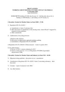 DRAFT AGENDA WORKING GROUP MEETING ON FOOD CONTACT MATERIALS 1-2 DecemberdraftBORSCHETTE building (CCAB), Rue Froissart, Bruxelles, Room AB-1A Starting at 10:00 Monday 1st and ending at 16:3