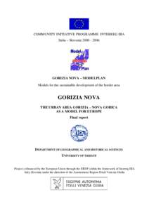 Municipalities of Slovenia / Geography / Italy / Nova Gorica / Goriška / County of Görz / Julian March / Friuli / Nova Gorica railway station / Friuli-Venezia Giulia / Europe / Gorizia