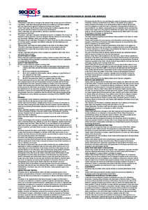 TERMS AND CONDITIONS FOR PROVISION OF GOODS AND SERVICES 1	 DEFINITIONS 1.1	“Amendment” shall mean a change to the original Order issued pursuant to Article[removed]	“Conditions” shall mean these general terms 