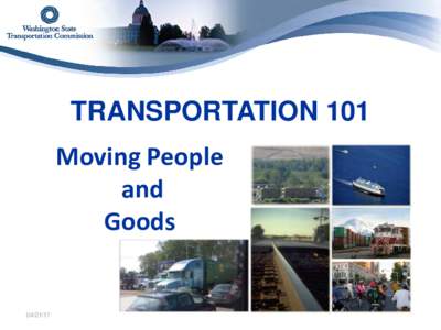 TRANSPORTATION 101  Moving People and Goods