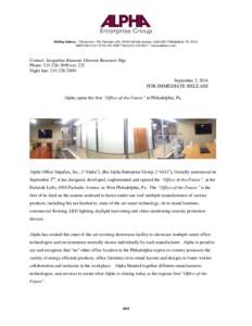 Mailing Address: *Showroom: The Parkside Lofts, 4950 Parkside Avenue, Suite 500, Philadelphia, PA[removed]2123 *([removed] *FAX[removed] * www.alphaos.com Contact: Jacqueline Branson, Director Resource 