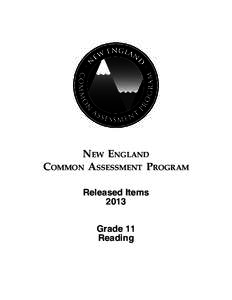 NEW ENGLAND COMMON ASSESSMENT PROGRAM Released Items 2013 Grade 11 Reading