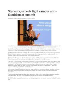 Students, experts fight campus antiSemitism at summit Written by Lindsay Hover· February 23, 2015 1:18 am Kenneth L. Marcus delivers a keynote address on leading the movement against anti-Semitism at a Sunday conference