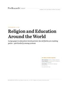 NUMBERS, FACTS AND TRENDS SHAPING THE WORLD  FOR RELEASE DEC. 13, 2016 Religion and Education Around the World