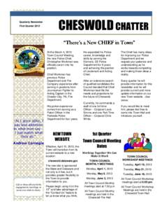 Quarterly Newsletter First Quarter 2013 CHESWOLD CHATTER “There’s a New CHIEF in Town” At the March 4, 2013