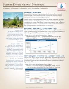 Sonoran Desert National Monument A Summary of Economic Performance in the Surrounding Communities S u m m a ry F i n d i n g s Research shows that conserving public lands like the Sonoran Desert National Monument helps t
