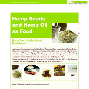 Food and drink / Essential nutrients / Hemp / Medicinal plants / Treatment of bipolar disorder / Essential fatty acid / Omega-3 fatty acid / Flour / Stearidonic acid / Fatty acids / Nutrition / Chemistry