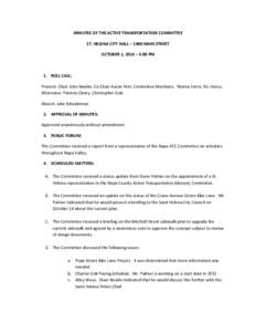 MINUTES OF THE ACTIVE TRANSPORTATION COMMITTEE ST. HELENA CITY HALL – 1480 MAIN STREET OCTOBER 1, 2014 – 5:00 PM 1. ROLL CALL: Present: Chair John Newlin, Co-Chair Aaron Pott; Committee Members: Norma Ferriz, Ric Hen