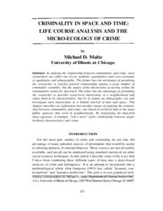 CRIMINALITY IN SPACE AND TIME: LIFE COURSE ANALYSIS AND THE MICRO-ECOLOGY OF CRIME by  Michael D. Maltz