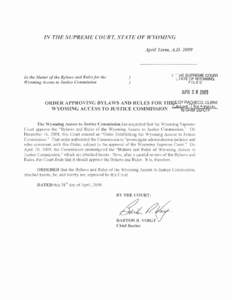 IN THE SUPREME COURT, STATE OF WYOMING April Term, A.D[removed]In the Matter of the Bylaws and Rules for the Wyoming Access to Jrrstice Commission