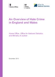 An Overview of Hate Crime in England and Wales Home Office, Office for National Statistics and Ministry of Justice