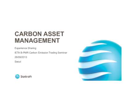 [removed]Statkraft-Carbon_Asset_Management_BPMR_Seoul_Sept