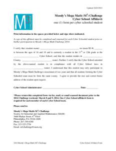 Updated[removed]Moody’s Mega Math (M3) Challenge Cyber School Affidavit one (1) form per cyber schooled student