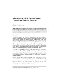 A Parliamentary-Style Question Period: Proposals and Issues for Congress Matthew E. Glassman* Editor’s note: The following is a brief summary of what is a fascinating report on the American Congress and Question Time. 