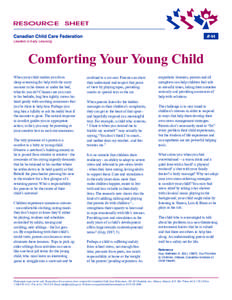 #44 Leaders in Early Learning Comforting Your Young Child When your child startles you from sleep screaming for help with the scary