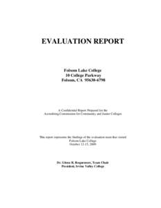 EVALUATION REPORT  Folsom Lake College 10 College Parkway Folsom, CA[removed]