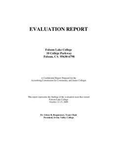 Northern California / Sacramento metropolitan area / Sacramento County /  California / Folsom Lake College / Los Rios Community College District / Cosumnes River College / Folsom High School / Accrediting Commission for Community and Junior Colleges / Sacramento /  California / California Community Colleges System / Folsom /  California / Geography of California