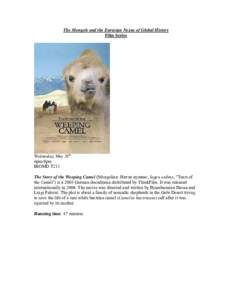 Khadak / Biographical films / State of Dogs / Byambasuren Davaa / Genghis Khan / Mongolia / The Story of the Weeping Camel / Kublai Khan / Asia / Mongols / Films
