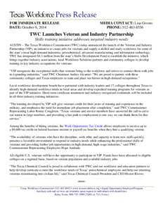 Texas Workforce Press Release FOR IMMEDIATE RELEASE DATE: October 6, 2014 MEDIA CONTACT: Lisa Givens PHONE: [removed]