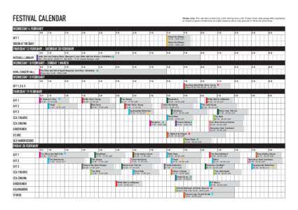 FESTIVAL CALENDAR  Please note: This calendar contains the event running times only. Please check www.glasgowfilm.org/festival for details of guest introductions and Q&A sessions which may precede or follow the screening