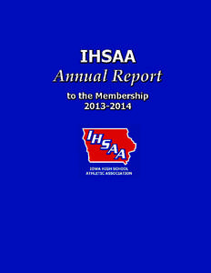 IHSAA Annual Report to the Membership  IOWA HIGH SCHOOL ATHLETIC ASSOCIATION