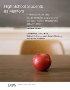 High School Students as Mentors Findings from the big brothers big sisters School-based mentoring impact study