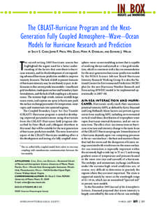 The CBLAST-Hurricane Program and the NextGeneration Fully Coupled Atmosphere–Wave–Ocean Models for Hurricane Research and Prediction BY SHUYI S. CHEN, JAMES F. PRICE, WEI ZHAO, MARK A. DONELAN, AND EDWARD J. WALSH
