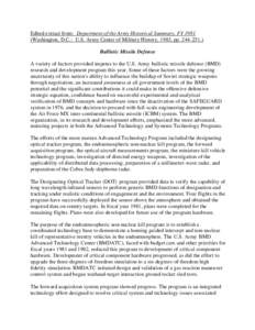 Edited extract from: Department of the Army Historical Summary, FY[removed]Washington, D.C.: U.S. Army Center of Military History, 1983, pp[removed]Ballistic Missile Defense A variety of factors provided impetus to the 