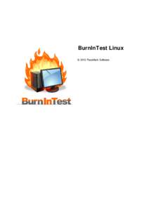 BurnInTest Linux © 2013 PassMark Software BurnInTest Introduction by PassMark Software