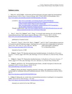 S. Urban, Department of Molecular Biology & Genetics Howard Hughes Medical Institute, Johns Hopkins University Published Articles: 1. Baker R.P. and S. Urban. Architectural and thermodynamic principles underlying intrame