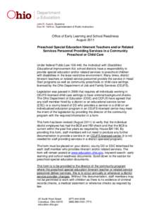 John R. Kasich, Governor Stan W. Heffner, Superintendent of Public Instruction Office of Early Learning and School Readiness August 2011 Preschool Special Education Itinerant Teachers and/or Related