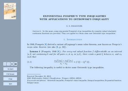 EXPONENTIAL POMPEIU’S TYPE INEQUALITIES WITH APPLICATIONS TO OSTROWSKI’S INEQUALITY S. S. DRAGOMIR Abstract. In this paper, some exponential Pompeiu’s type inequalities for complex-valued absolutely continuous func