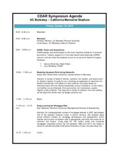 CDAR Symposium Agenda UC Berkeley – California Memorial Stadium Friday, October 16, 2015 8:30 – 9:30 a.m.  Breakfast