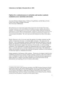 Submission to the Higher Education Review[removed]Options for a national process to articulate and monitor academic standards across Australian universities Associate Professor Richard James, Professor Craig McInnis and Ms