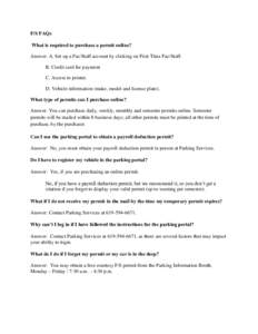 F/S FAQs What is required to purchase a permit online? Answer: A. Set up a Fac/Staff account by clicking on First Time Fac/Staff. B. Credit card for payment C. Access to printer. D. Vehicle information (make, model and l