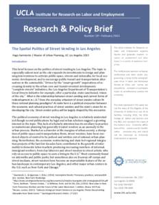 Institute for Research on Labor and Employment  Research & Policy Brief Number 19 – FebruaryThe Spatial Politics of Street Vending in Los Angeles